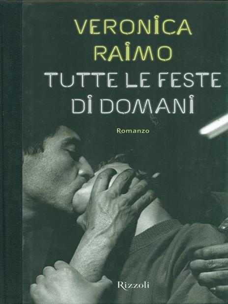 Tutte le feste di domani - Veronica Raimo - 3