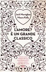 L'amore? È un grande classico