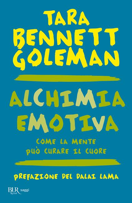 Alchimia emotiva. Come la mente può curare il cuore - Tara Bennett Goleman - copertina