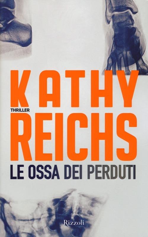 Le ossa dei perduti - Kathy Reichs - copertina