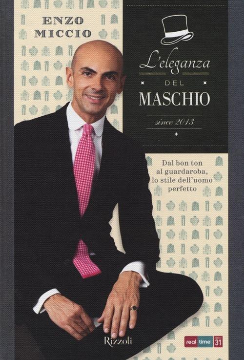 L'eleganza del maschio. Since 2013 - Enzo Miccio - 2