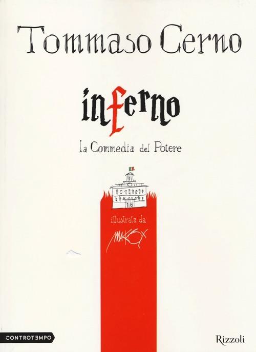 Inferno. La Commedia del potere - Tommaso Cerno,Makkox - 2