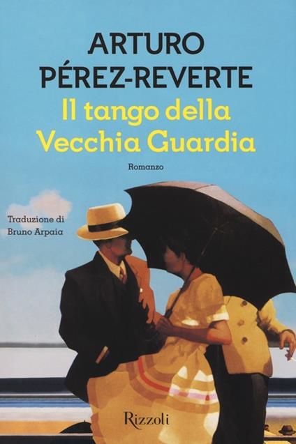 Il tango della Vecchia Guardia - Arturo Pérez-Reverte - copertina