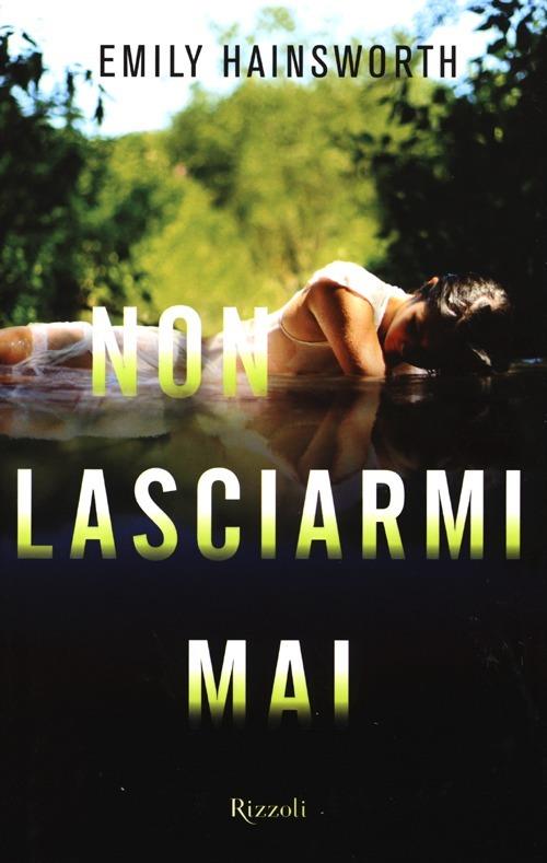 Non lasciarmi mai - Emily Hainsworth - copertina