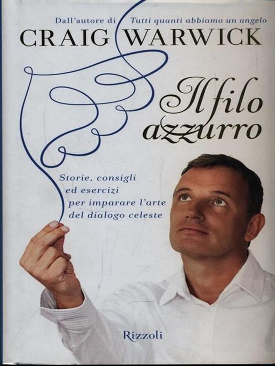 Il filo azzurro. Storie, consigli ed esercizi per imparare l'arte del dialogo celeste - Craig Warwick - copertina