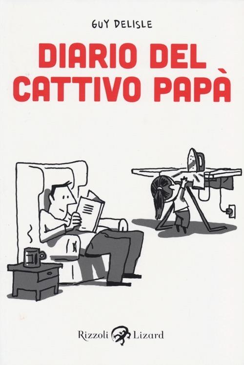 Diario del cattivo papà. Vol. 1 - Guy Delisle - copertina