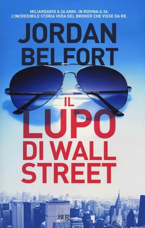 Il lupo di Wall Street - Jordan Belfort - copertina