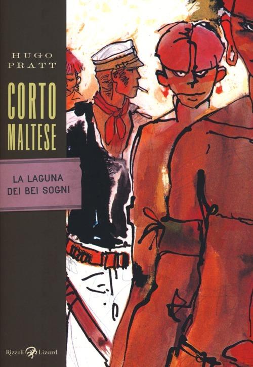 Corto Maltese. La laguna dei bei sogni - Hugo Pratt - copertina