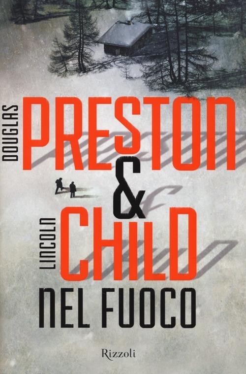 Nel fuoco - Douglas Preston,Lincoln Child - 3