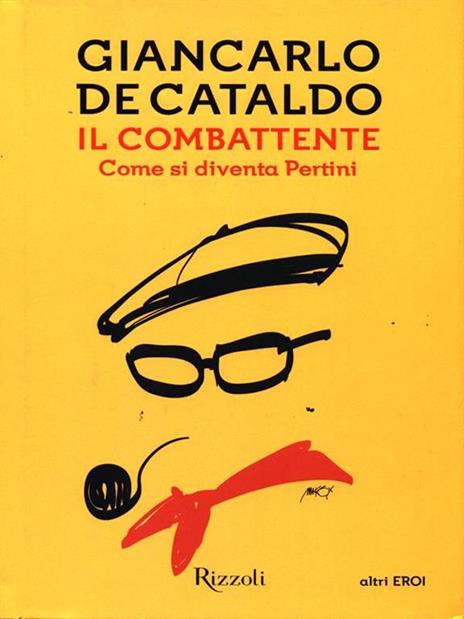 Il combattente. Come si diventa Pertini - Giancarlo De Cataldo - 6