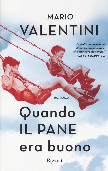 Quando il pane era buono - Mario Valentini,Cheryl Hardacre - copertina