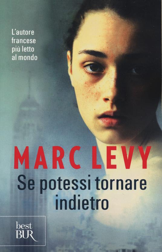 Se potessi tornare indietro - Marc Levy - 3