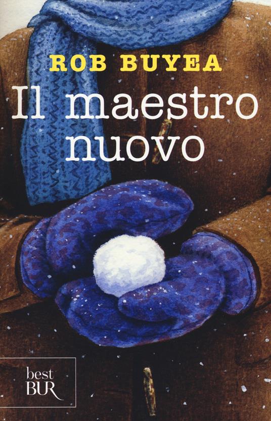 Il maestro nuovo - Rob Buyea - copertina