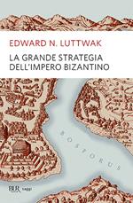 La grande strategia dell'impero bizantino