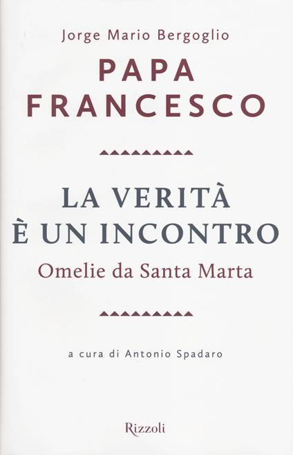 La verità è un incontro. Omelie da Santa Marta. Con CD Audio formato MP3 - Francesco (Jorge Mario Bergoglio) - copertina