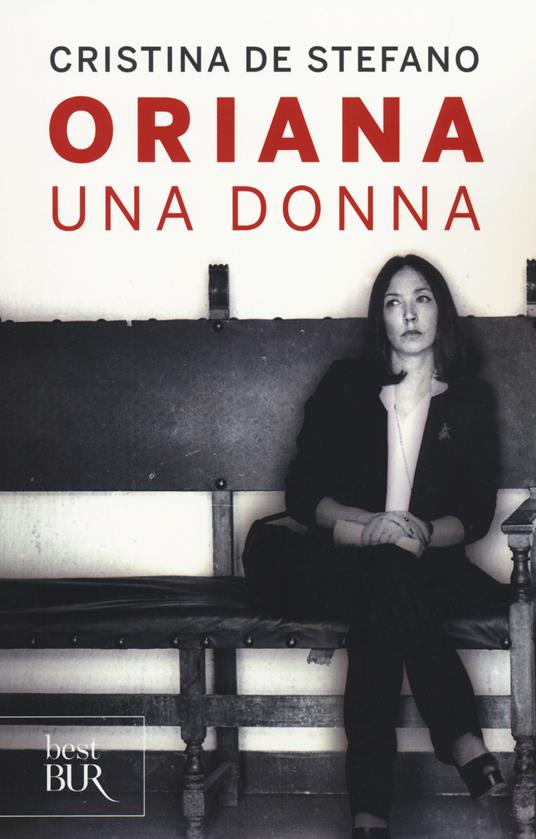 Oriana. Una donna - Cristina De Stefano - copertina