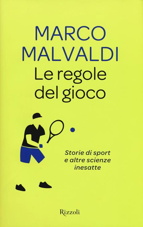 Le regole del gioco. Storie di sport e altre scienze inesatte - Marco Malvaldi - copertina