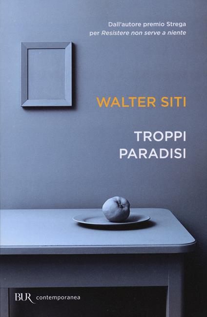 Troppi paradisi - Walter Siti - copertina