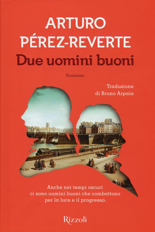 Due uomini buoni - Arturo Pérez-Reverte - copertina