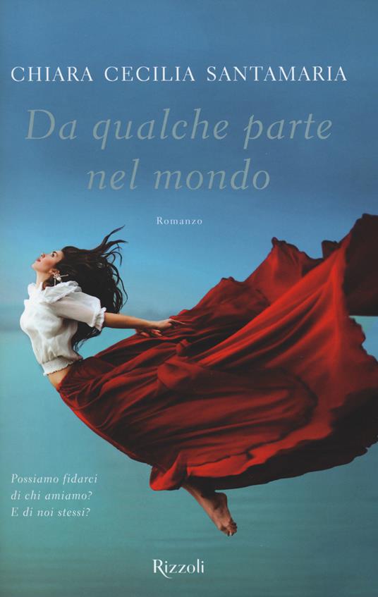 Da qualche parte nel mondo - Chiara Cecilia Santamaria - copertina