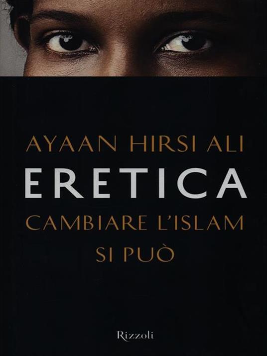 Eretica. Cambiare l'Islam si può - Ayaan Hirsi Ali - copertina