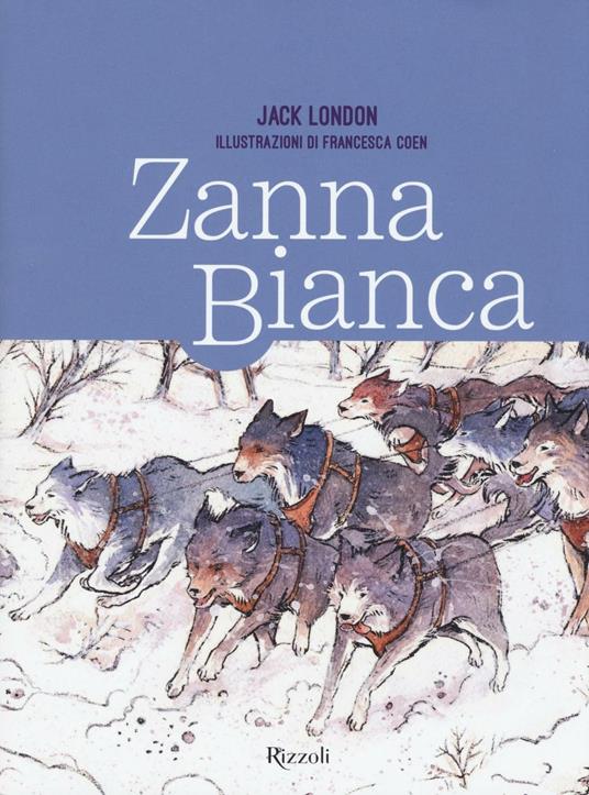 Zanna Bianca. Ediz. illustrata - Jack London - copertina