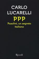 PPP. Pasolini, un segreto italiano