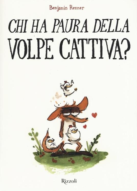 Chi ha paura della volpe cattiva? - Benjamin Renner - copertina