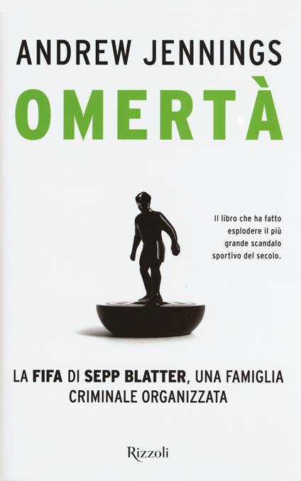 Omertà. La FIFA di Sepp Blatter, una famiglia criminale organizzata - Andrew Jennings - copertina