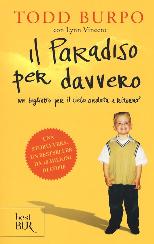 Il paradiso per davvero - Todd Burpo,Lynn Vincent - copertina