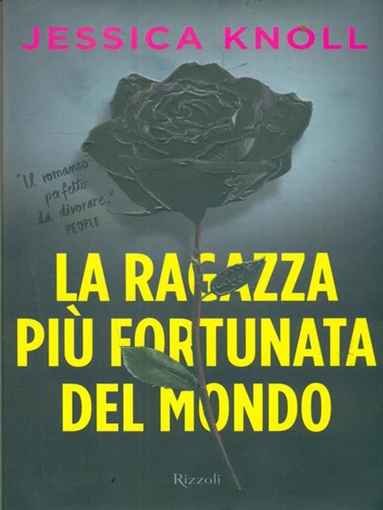 La ragazza più fortunata del mondo - Jessica Knoll - 5