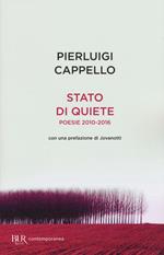 Stato di quiete. Poesie 2010-2016