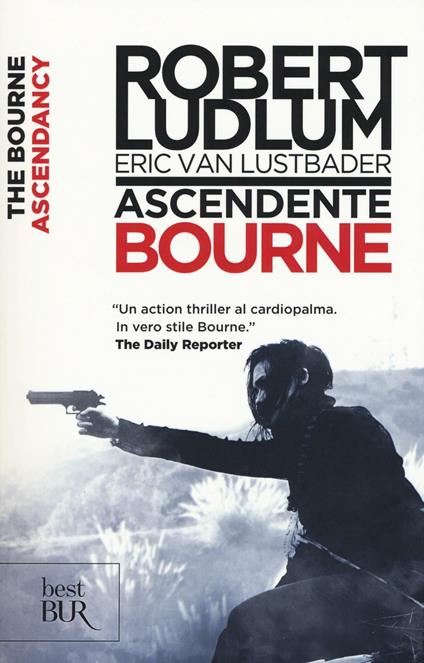 Ascendente Bourne - Robert Ludlum,Eric Van Lustbader - copertina