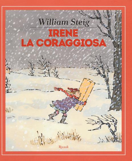 Irene la coraggiosa. Ediz. a colori - William Steig - copertina