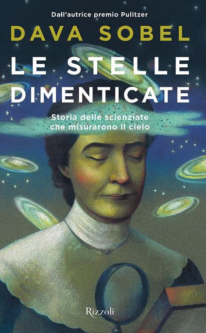 Le stelle dimenticate. Storia delle scienziate che misurarono il cielo - Dava Sobel - copertina