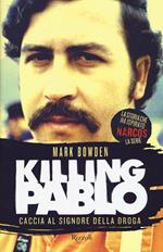Killing Pablo. Nuova ediz.