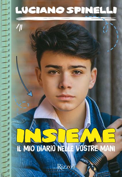 Insieme. Il mio diario nelle vostre mani - Luciano Spinelli - copertina