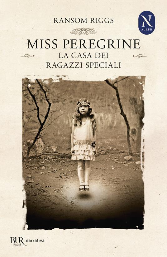 La casa dei ragazzi speciali. Miss Peregrine - Ransom Riggs - copertina