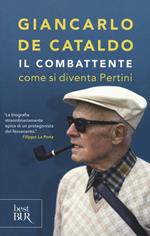 Il combattente. Come si diventa Pertini