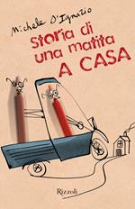 A casa. Storia di una matita. Ediz. illustrata