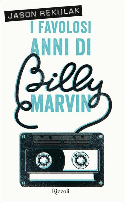 I favolosi anni di Billy Marvin - Jason Rekulak - copertina