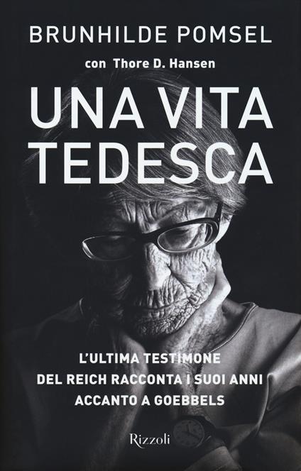 Una vita tedesca - Brunhilde Pomsel,Thore D. Hansen - copertina