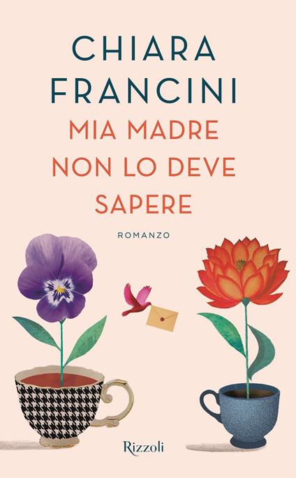 Mia madre non lo deve sapere - Chiara Francini - copertina