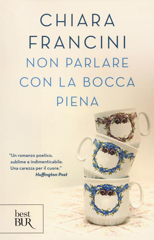 Non parlare con la bocca piena - Chiara Francini - copertina