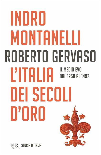 Storia d'Italia. Vol. 3: L' Italia dei secoli d'oro. Il Medio Evo dal 1250 al 1492 - Indro Montanelli,Roberto Gervaso - copertina