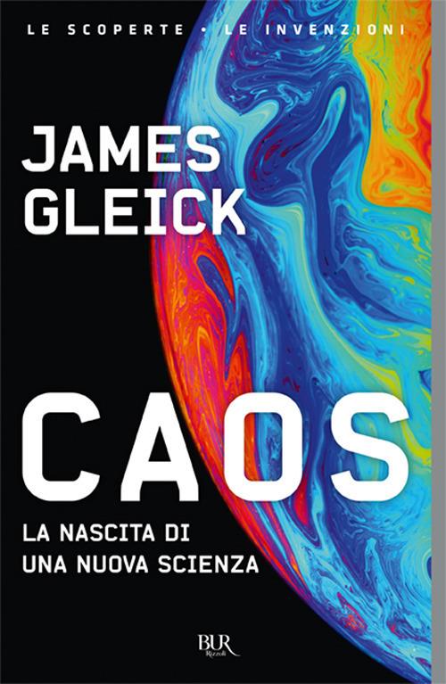 Caos. La nascita di una nuova scienza - James Gleick - copertina