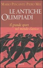 Le antiche Olimpiadi. Il grande sport nel mondo classico