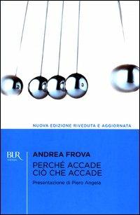 Perché accade ciò che accade - Andrea Frova - copertina