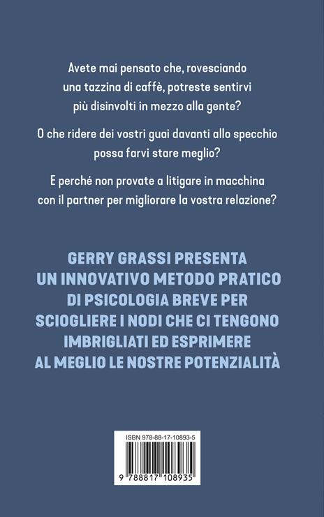 Autostima fai da te. Strategie non convenzionali per stare bene con se stessi e con gli altri - Gerry Grassi - 2