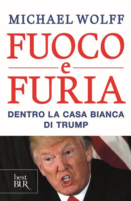 Fuoco e furia. Dentro la Casa Bianca di Trump - Michael Wolff - copertina